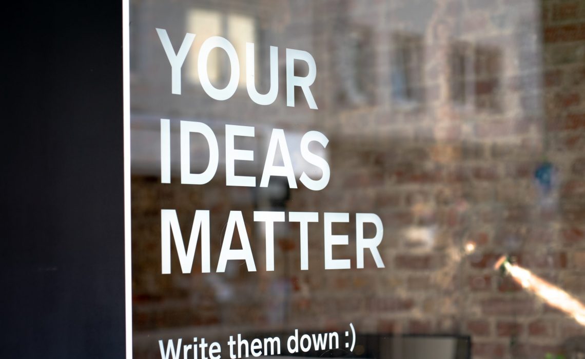 Your ideas matter